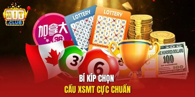 Bí kíp chọn cầu XSMT cực chuẩn