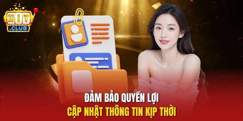 Đảm bảo quyền lợi, cập nhật thông tin kịp thời