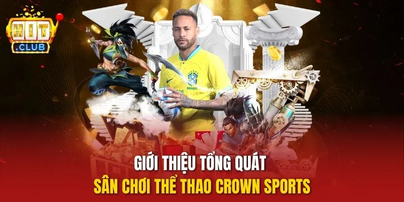 Giới thiệu tổng quát sân chơi thể thao Crown Sports