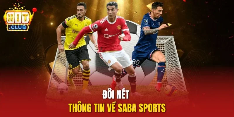 Lợi thế giúp Saba Sports nầng tầm trải nghiệm