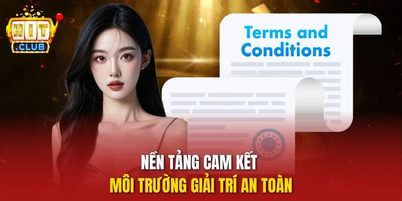 Nền tảng cam kết môi trường giải trí an toàn