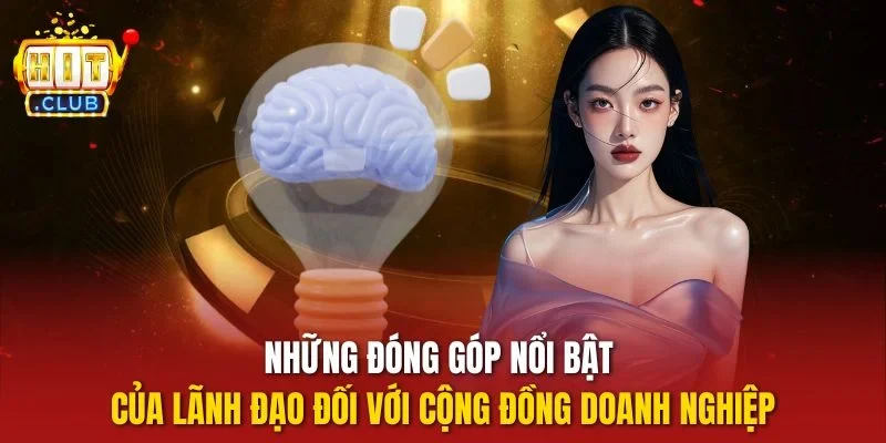 Những đóng góp nổi bật của lãnh đạo đối với cộng đồng doanh nghiệp