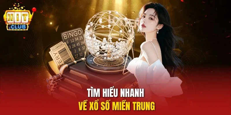 Tìm hiểu nhanh về xổ số miền Trung